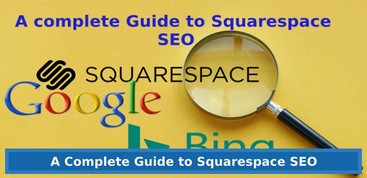 A Complete Guide to Squarespace SEO