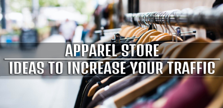 7 Killer Ideas to Increase Traffic of Your Apparel Store