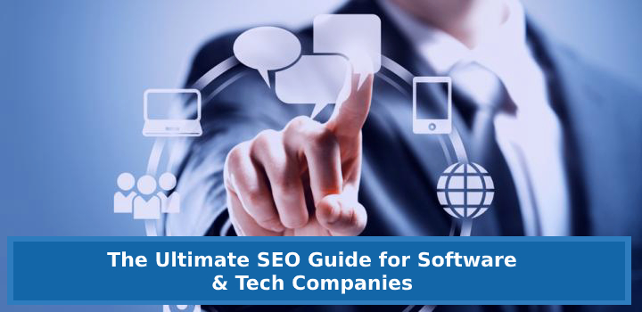 The Ultimate SEO Guide for Software & Tech Companies