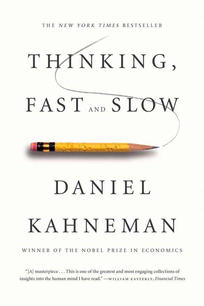 Thinking, Fast and Slow: Kahneman, Daniel