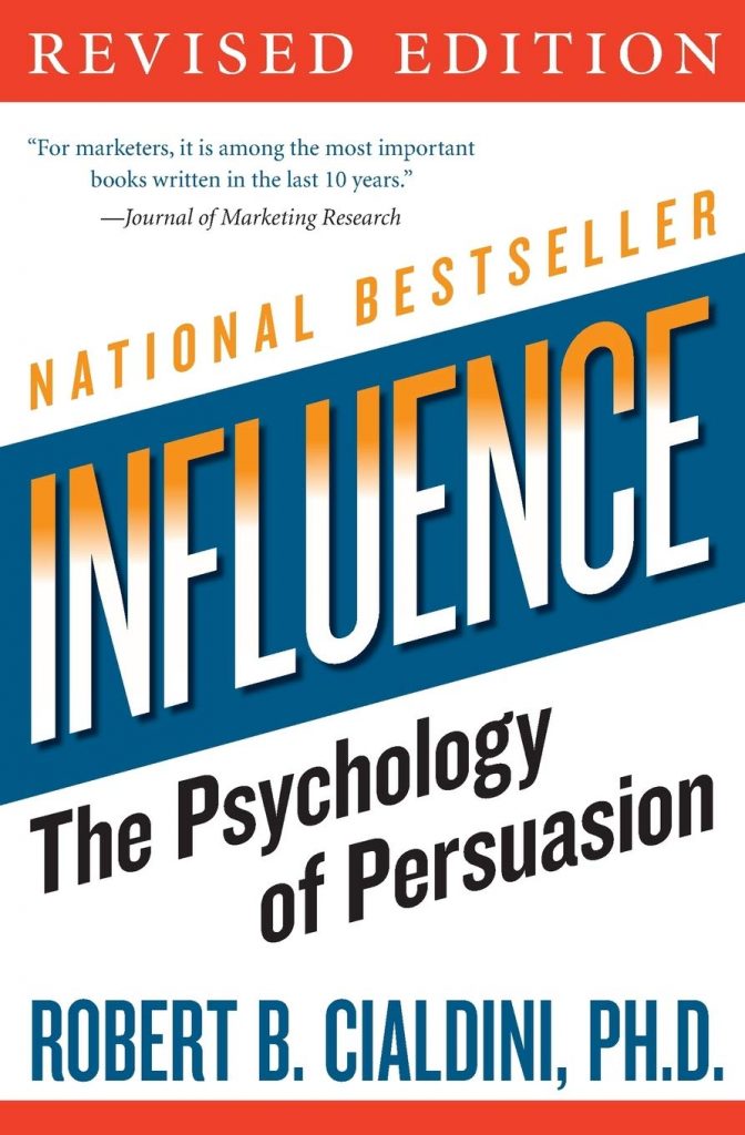 Influence, New and Expanded: The Psychology of Persuasion by Robert B. Cialdini