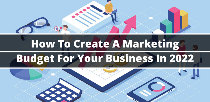 How To Create A Marketing Budget For Your Business In 2025