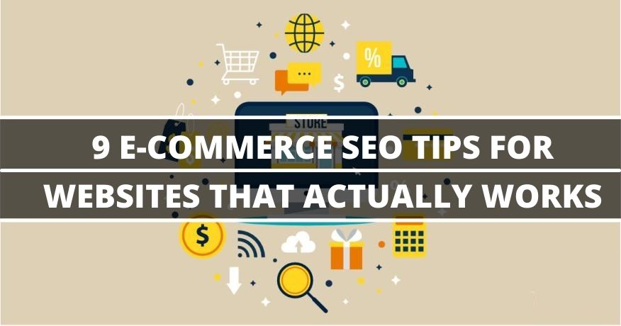 9 E-Commerce SEO Tips For Websites That Actually Works