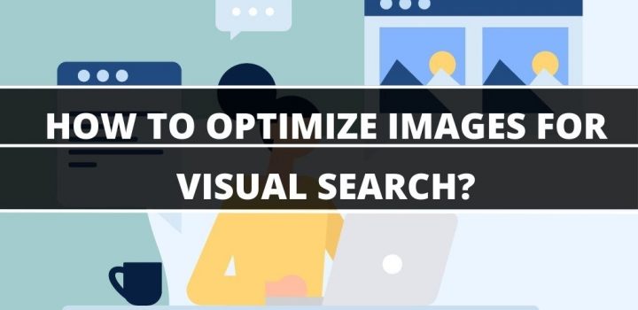 How To Optimize Images For Visual Search? | Incrementors