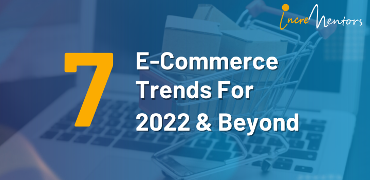 7 E-Commerce Trends For 2025 & Beyond