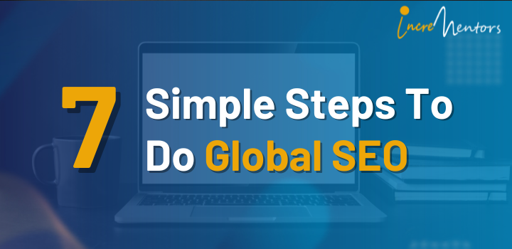 7 Simple Steps To Do Global SEO