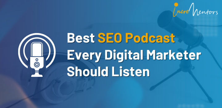 Best SEO Podcast Every Digital Marketer Should Listen