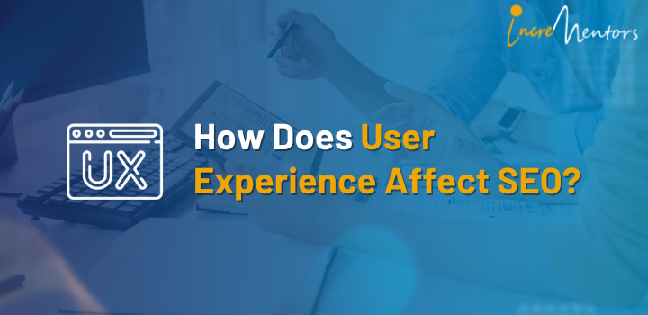 How Does User Experience Affect SEO?