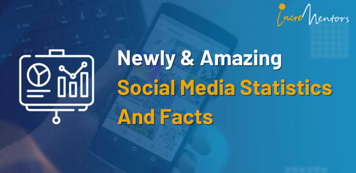 Newly & Amazing Social Media Statistics And Facts