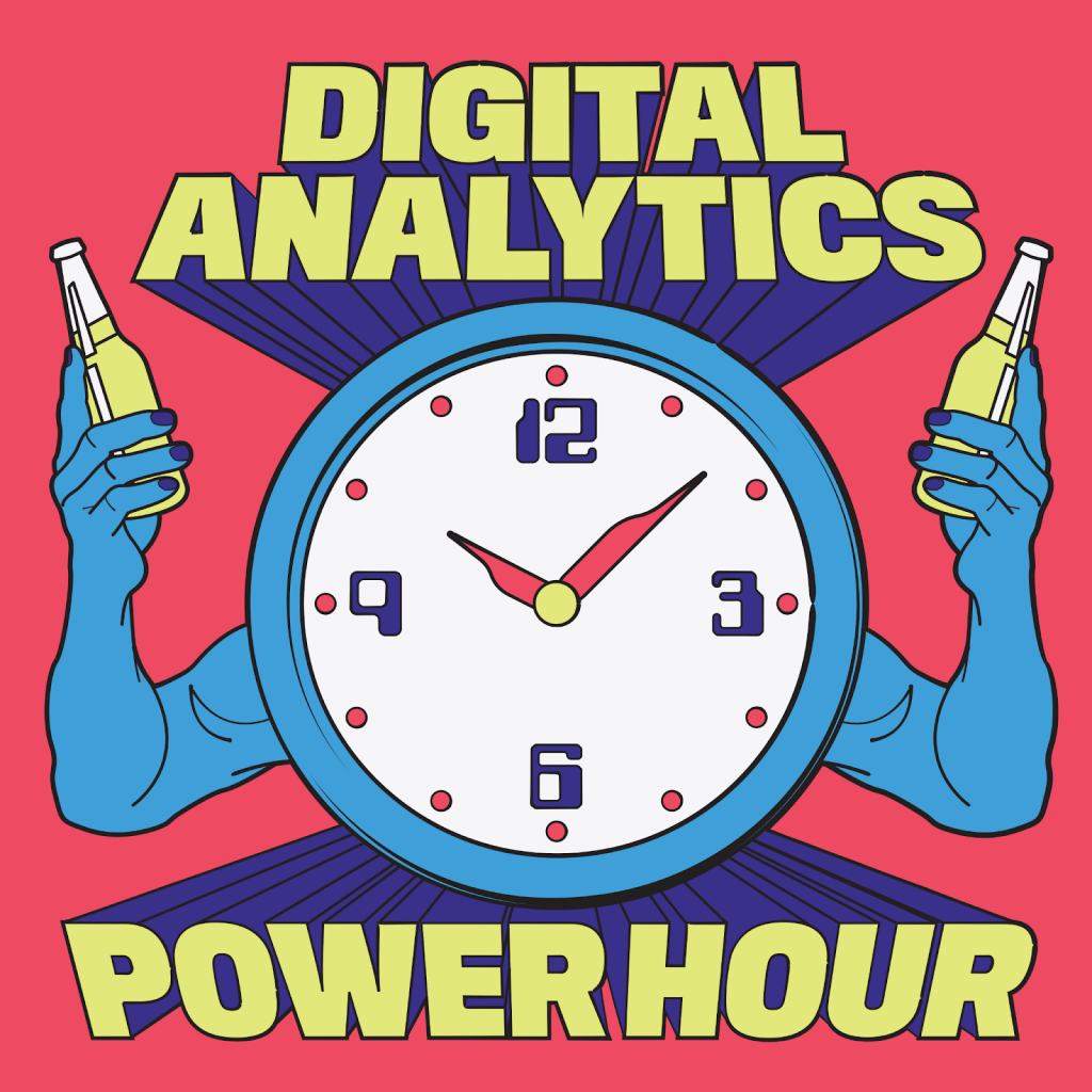 The Digital Analytics Power Hour