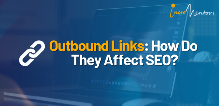 Outbound Links: How Do They Affect SEO?