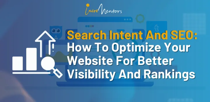 Search Intent And SEO: How To Optimize Your Website For Better ...