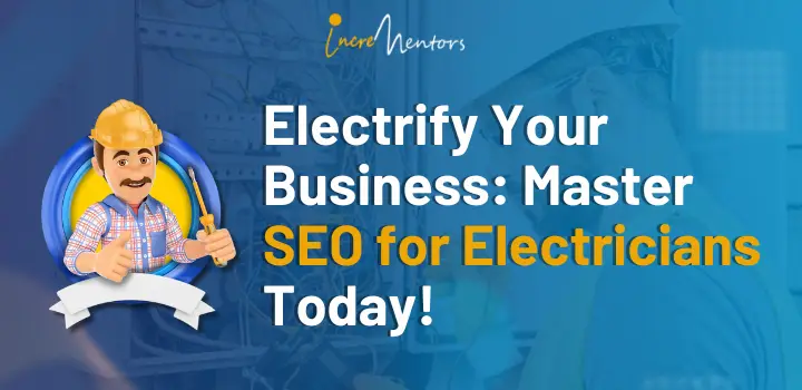 Electrify Your Business: Master SEO for Electricians Today!