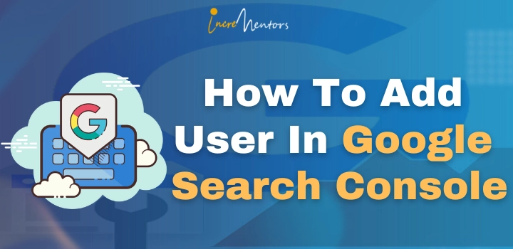 How To Add User In Google Search Console