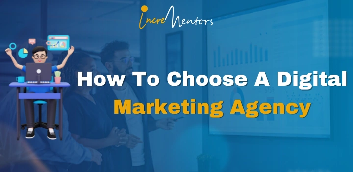 How To Choose a Digital Marketing Agency